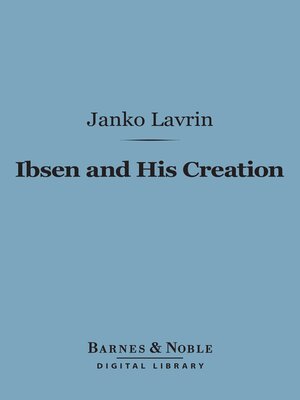cover image of Ibsen and His Creation (Barnes & Noble Digital Library)